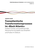 Isabelle Leitloff - Transatlantische Transformationsprozesse im Black Atlantic