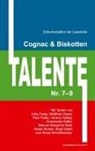 Juli Costa, Julia Costa, Matthia Daxer, Matthias Daxer, Paul Fülöp, Paul u a Fülöp... - Cognac & Biskotten Talente Nr. 7-9. Anthologie