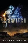 Roland Smith - The Switch