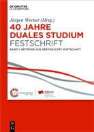 Jürgen Werner - 40 Jahre Lehre und Forschen an der DHBW VS - Band I: 40 Jahre Duales Studium. Festschrift