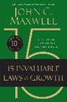 John C Maxwell, John C. Maxwell - The 15 Invaluable Laws of Growth (10th Anniversary Edition)