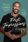 Matt James, Matthew James - First Impressions