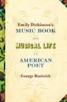 George Boziwick - Emily Dickinson''s Music Book and the Musical Life of an American Poet