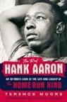 Terence Moore - The Real Hank Aaron