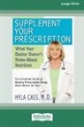 Hyla Cass - Supplement Your Prescription