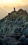 Colleen Kroll, Paul Kroll - From Barriers to Blessings: Christian poetry to encourage and motivate any reader