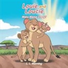 L. L. Manning - Louie and Loucie Make Mama Crazy?