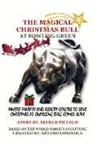 Arthur Piccolo - The Magical Christmas Bull at Bowling Green