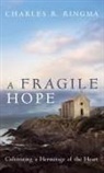Charles R. Ringma - A Fragile Hope