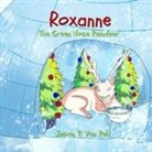 Jason R van Pelt, Jason R. van Pelt - Roxanne the Green Nose Reindeer