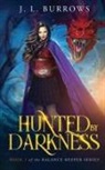 J. L. Burrows - Hunted by Darkness