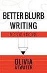 Olivia Atwater - Better Blurb Writing for Authors