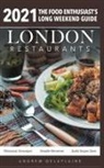 Andrew Delaplaine - 2021 London Restaurants - The Food Enthusiast's Long Weekend Guide