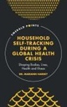 Dr. Mariann (University of Durham Hardey, Mariann Hardey, Mariann (University of Durham Hardey - Household Self-Tracking During a Global Health Crisis
