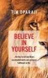 Tim Oparaji - Believe in Yourself