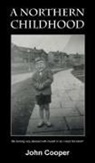 John Cooper - A Northern Childhood