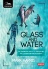 Mark Harris - Glass and Water