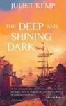 Juliet Kemp - The Deep and Shining Dark