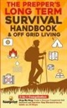 Small Footprint Press - The Prepper's Long-Term Survival Handbook & Off Grid Living