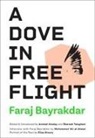 Faraj Bayrakdar, Ammiel Alcalay, Shareah Taleghani - A Dove in Free Flight