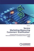 Anitha D - Service Marketing:Measuring Customers' Gratification