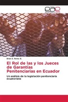 Brian E. Reino B. - El Rol de las y los Jueces de Garantías Penitenciarias en Ecuador