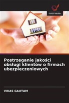 Vikas Gautam - Postrzeganie jakosci obslugi klientów o firmach ubezpieczeniowych