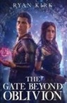 Ryan Kirk - The Gate Beyond Oblivion