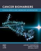 Michael J. Duffy, Michael J. (St Vincent's University Hospital Duffy, Martin Fleisher, Martin (Emeritus Fleisher, Martin S. Fleisher, Fleisher Martin... - Cancer Biomarkers: Clinical Aspects and Laboratory Determination