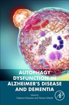 Tadanori (Clinical Professor Hamano, Tadanori Hamano, Tadanori (Clinical Professor Hamano, Tatsuro Mutoh, Tatsuro (Professor Mutoh - Autophagy Dysfunction in Alzheimer''s Disease and Dementia