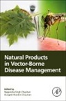 Nagendra Singh (Senior Scientific Officer Chauhan, Durgesh Nandini Chauhan, Durgesh Nandini (Assistant Professor Chauhan, Nagendra Singh Chauhan, Nagendra Singh (Senior Scientific Officer Grade-II and Government Analyst Chauhan, Nagendra Singh Chauhan - Natural Products in Vector-Borne Disease Management