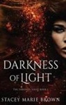 Stacey Marie Brown - Darkness of Light