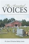 Joice Christine Bailey Lewis - My Ancestral Voices