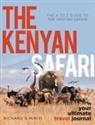Richard G Miriti, Richard G. Miriti - The A to Z Guide to the Kenyan Safari