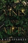Kate Sparkes, Kate Sparkes - Vines and Vices