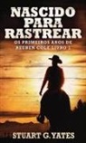Stuart G. Yates - Nascido Para Rastrear