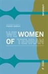 Farian Sabahi - We Women of Tehran