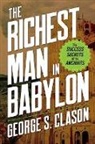 George Clason, George Eastman Clason, George S. Clason, M. Eastman - The Richest Man in Babylon