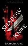 Richard Ayre - Shadow of the Knife
