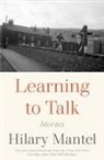 Hilary Mantel - Learning to Talk