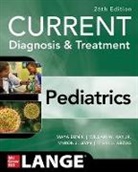 Mark Abzug, Maya Bunik, Robin Deterding, William Hay, Myron Levin - CURRENT Diagnosis & Treatment Pediatrics, Twenty-Sixth Edition