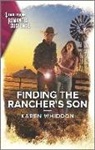 Karen Whiddon - Finding the Rancher's Son