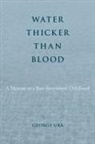 George Uba - Water Thicker Than Blood