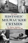 Carl Swanson - Historic Milwaukee Crimes