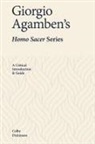 Colby Dickinson - Giorgio Agamben''s Homo Sacer Series