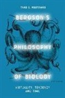 S Tano Posteraro, Tano Posteraro, Tano S Posteraro, Tano S Posteraro, Tano S. Posteraro - Bergson''s Philosophy of Biology
