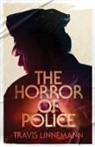 Travis Linnemann - Horror of Police