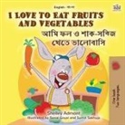 Shelley Admont, Kidkiddos Books - I Love to Eat Fruits and Vegetables (English Bengali Bilingual Book for Kids)