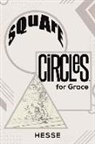 Hesse ., Hesse - Square Circles, for Grace