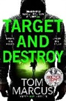 Tom Marcus, Marcus Tom - Target and Destroy